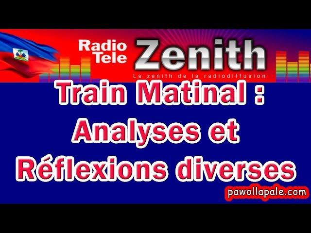 Mardi 14 Novembre 2017 - Évalière Beauplan nan TRAIN MATINAL  pou Kòmante rapò a