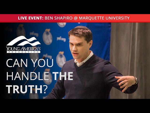 Can You Handle the Truth? | Ben Shapiro