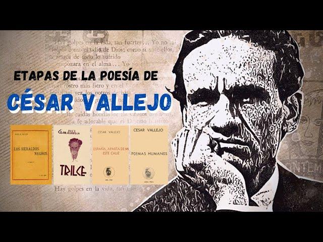 ETAPAS DE LA POESÍA DE CÉSAR VALLEJO | Vanguardismo Peruano | Literatura Peruana