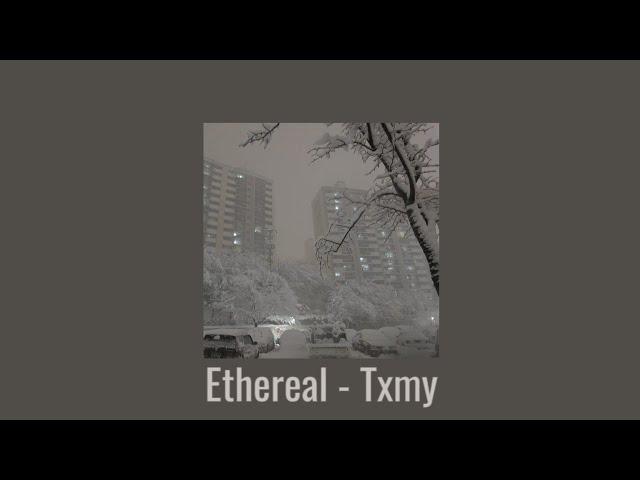 1 hour Ethereal - Txmy