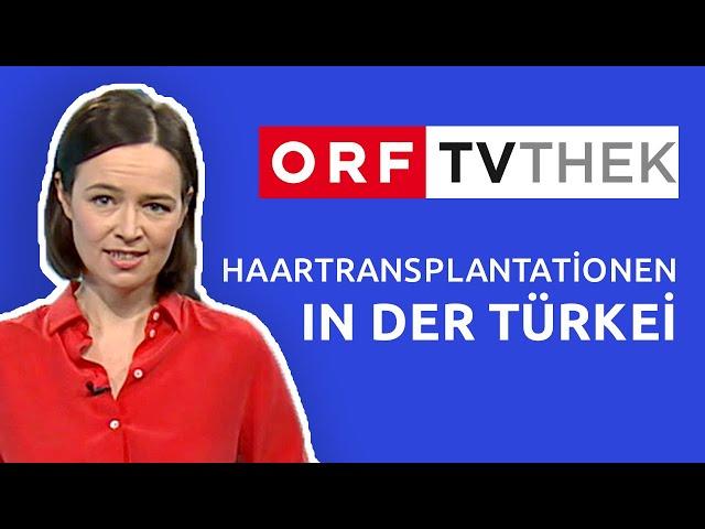 ORF TV THEK | Hair Transplantation in Turkey with İstanbul Vita