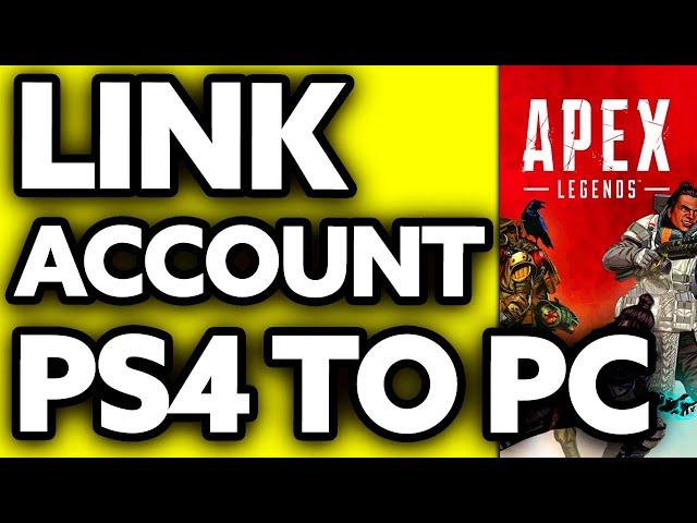 How To Link Apex Legends Account PS4 to PC (2025)