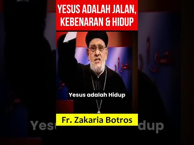 YESUS ADALAH JALAN DAN KEBENARAN DAN HIDUP | Fr. Zakaria Botros #shorts