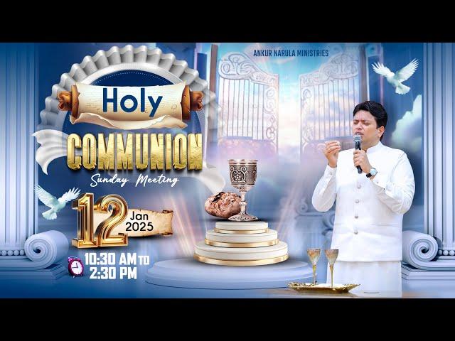 HOLY COMMUNION SUNDAY MEETING | 12-01-2025 | ANKUR NARULA MINISTRIES