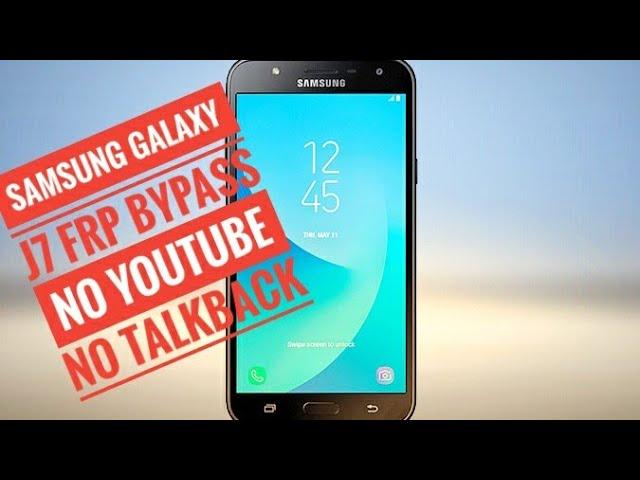 Samsung Galaxy j7 Frp bypass No YouTube No TalkBack 2021