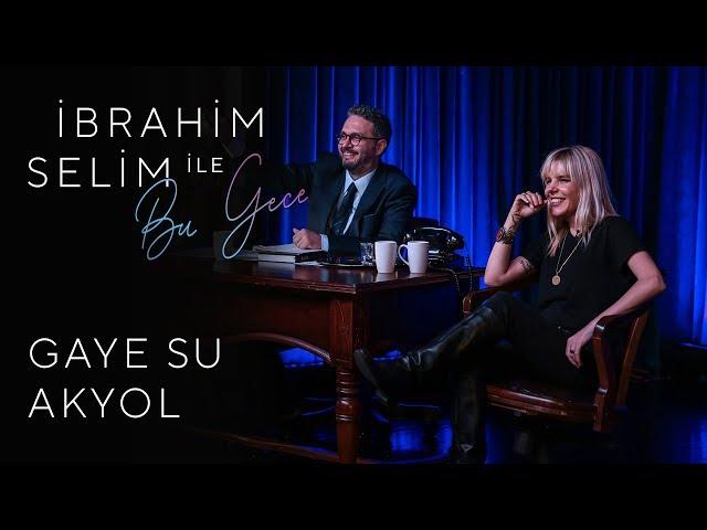 İbrahim Selim ile Bu Gece #8: Gaye Su Akyol, Oğuz Tarhanlı, Cemre Turhan