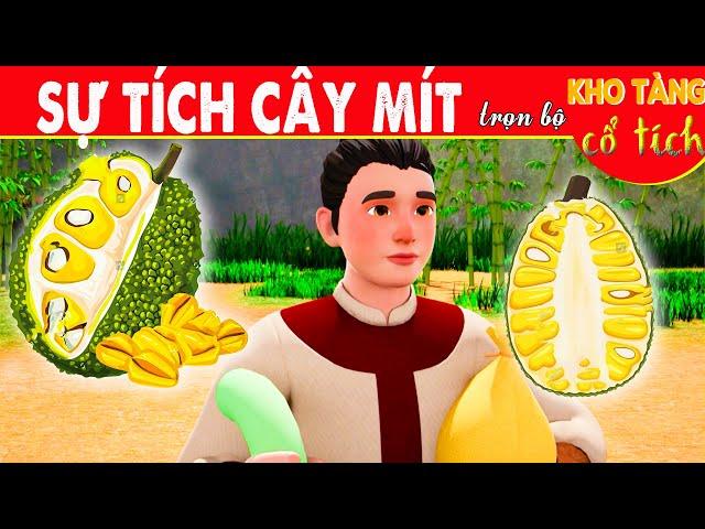 SỰ TÍCH CÂY MÍT Trọn Bộ | Kho Tàng Phim Cổ Tích 3D | Cổ Tích Việt Nam Mới 2023 | THVL Hoạt Hình