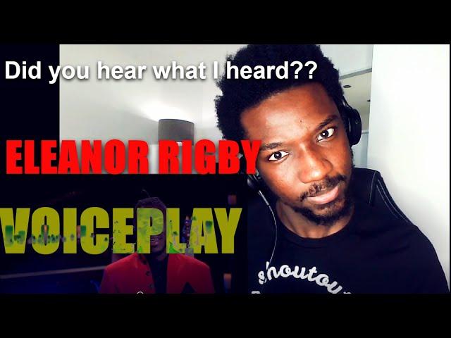 QOFYREACTS To VOICEPLAY - ELEANOR RIGBY