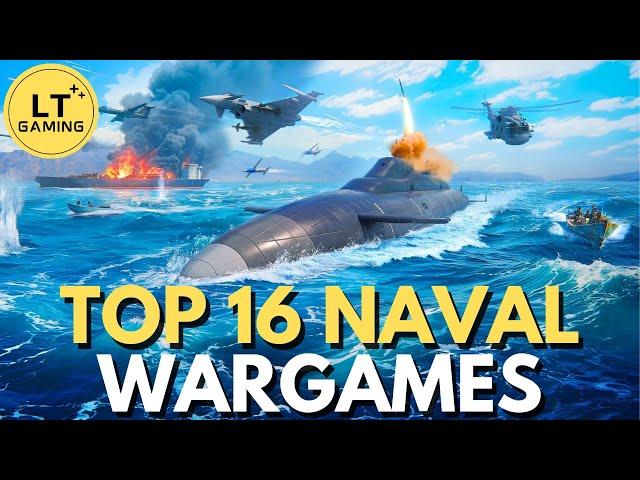 Top 16 Naval Wargames to Play in 2024!