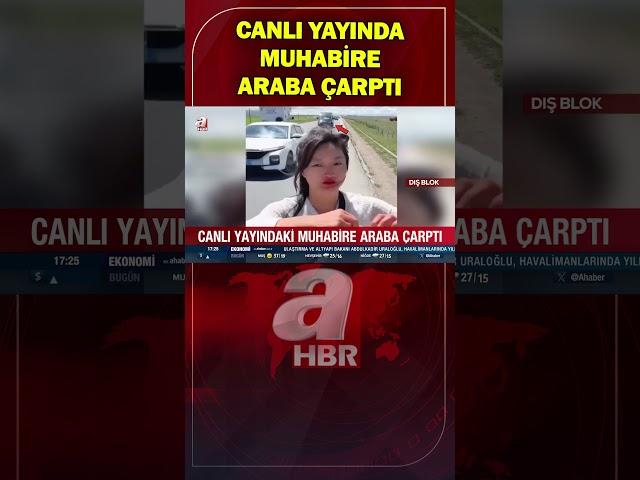 Canlı yayındaki muhabire araba çarptı | A Haber