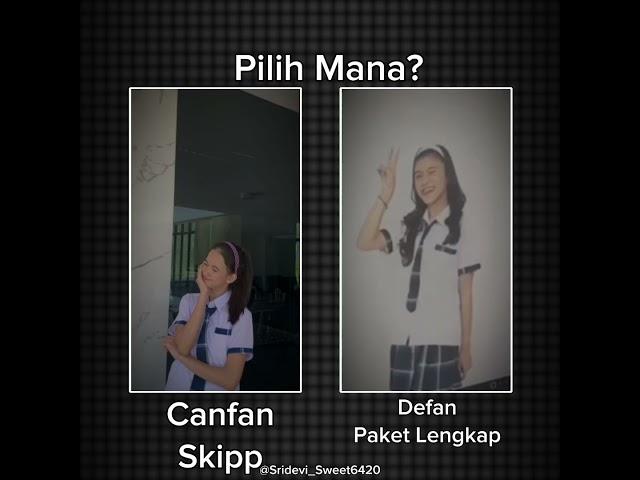 Pilih Mana Nih?#canfan#defan#afan#cantika#sridevi#magic5