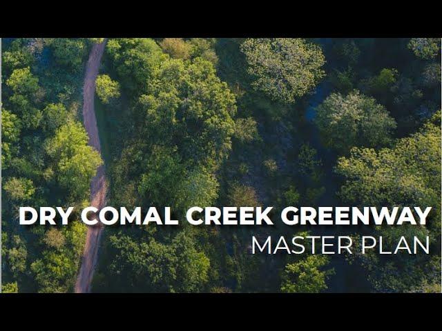 Dry Comal Creek Greenway Master Plan