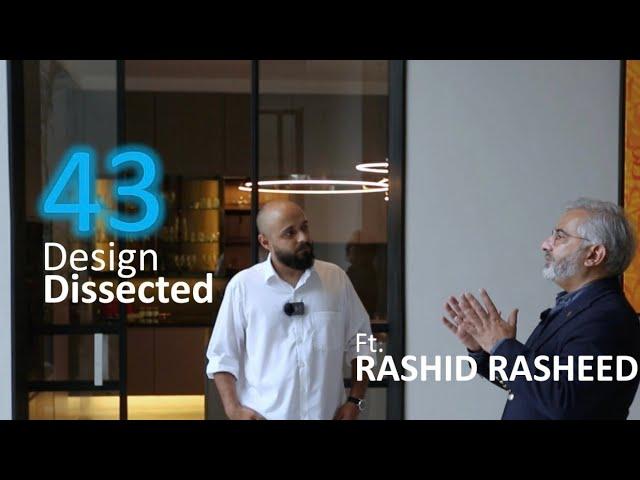 Design Dissected | #43 | Ft. Rashid Rasheed | The Fold Residence