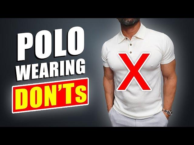 Stop Wearing Polo Shirts WRONG! (Top 10 Polo Wearing DON'Ts)