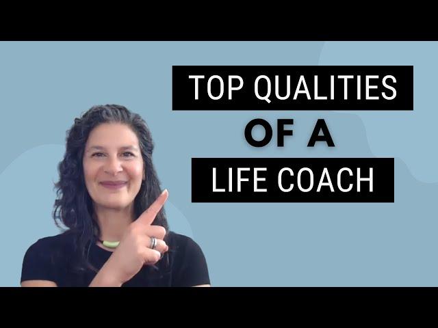 3 Top Qualities of an Effective Life Coach | Nancy Levin