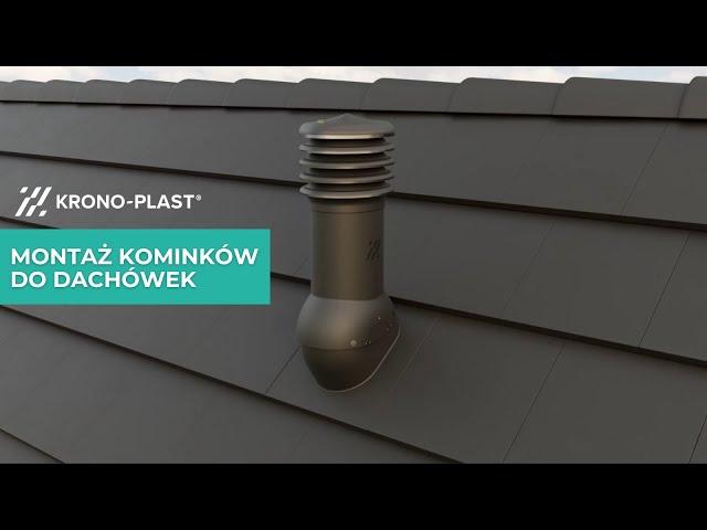 KRONO-PLAST Montaż kominka wentylacyjnego do dachówki