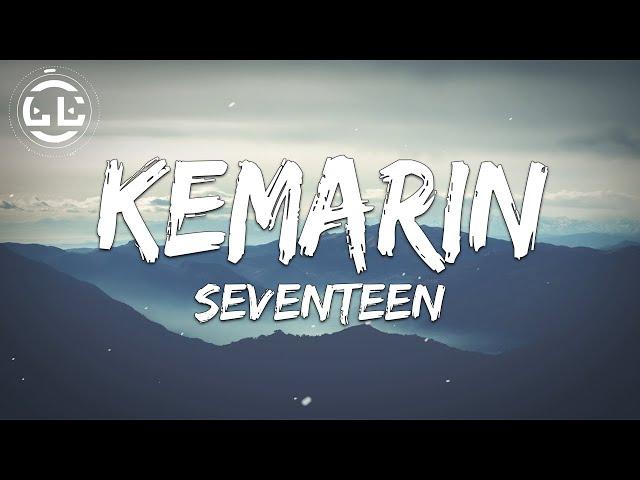 Seventeen - Kemarin (Lyrics)