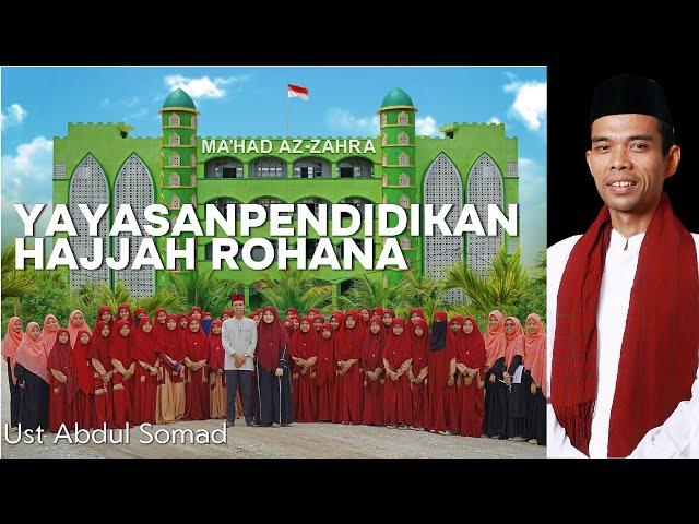 Yayasan Pendidikan Hajjah Rohana | Ustadz Abdul Somad