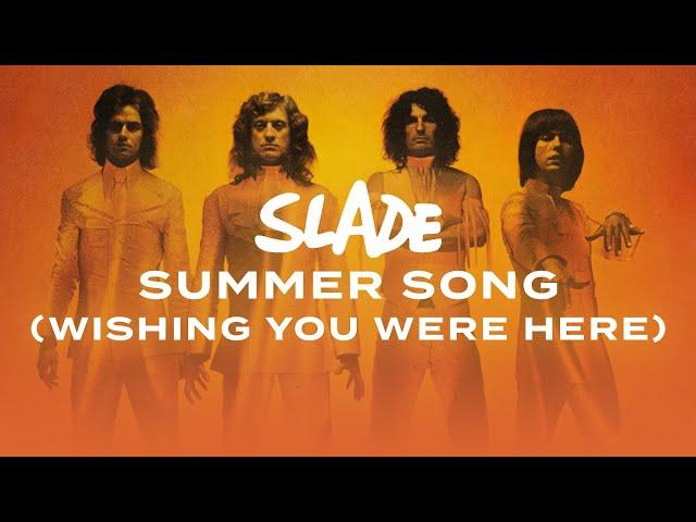 Slade - Summer Song (Wishing You Were Here) (Official Audio)