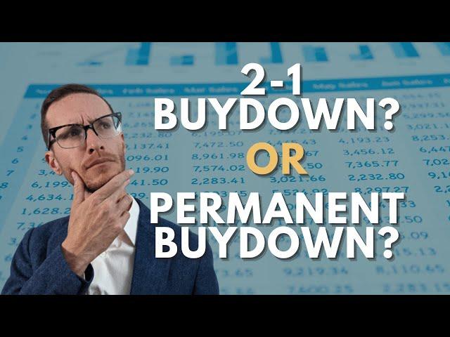 2-1 Rate Buydown or Permanent Rate Buydown - Which should you take advantage of?