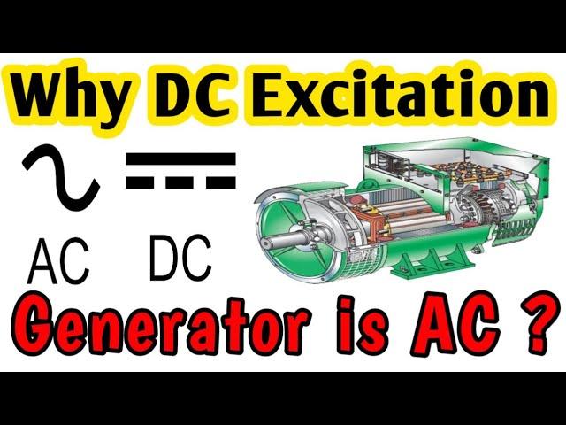 Why we use Direct Current supply not Alternating Current in Generator excitation system  ???????