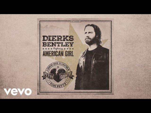 Dierks Bentley - American Girl (Audio)