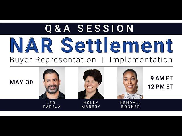 NAR Settlement Q&A with Leo Pareja, Holly Mabery, & Kendall Bonner