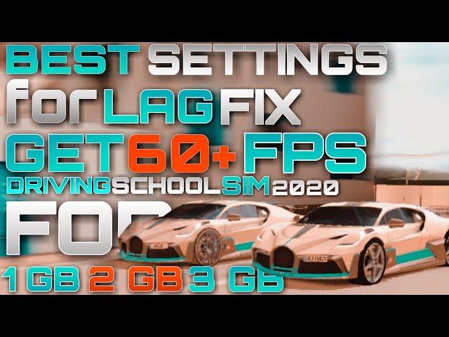 Driving School Sim 2020 [ Best Settings For Lag Fix Get 60+ FPS ] 1GB, 2GB, 3GB RAM Phones