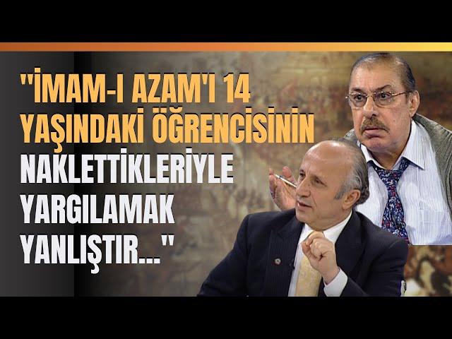 "İmam-I Azam'ı 14 Yaşındaki Öğrencisinin Naklettikleriyle Yargılamak Yanlıştır...''