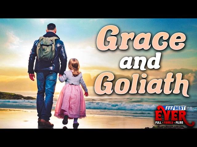 GRACE AND GOLIATH | Full UPLIFTING FAMILY DRAMA Movie HD