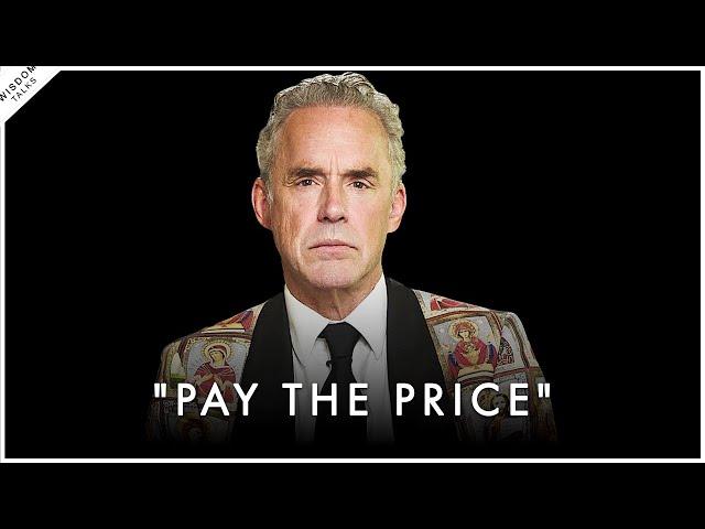 The Price of Becoming The Best Version of Yourself - Jordan Peterson Motivation