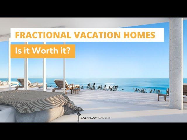 Fractional Ownership Luxury Vacation Homes - Pros and Cons