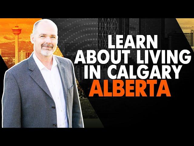 Living In Calgary Alberta - Where You Will Learn All About Life in Calgary