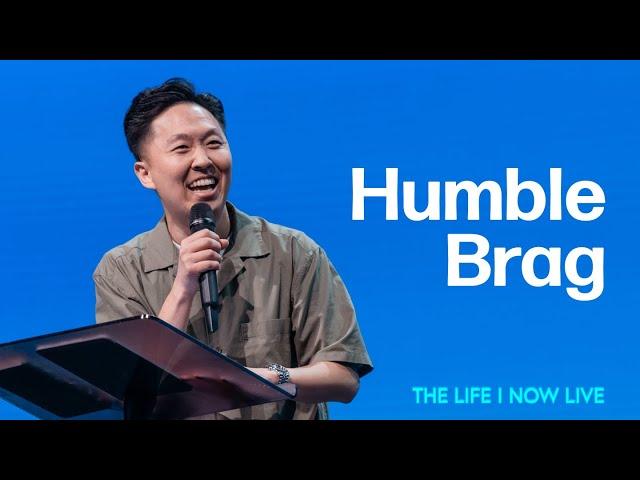 Humble Brag | Pastor Ben Lee | VIVE Church