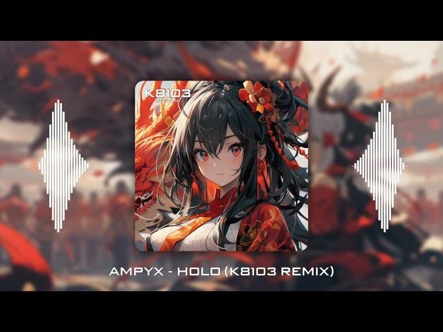 [1 HOUR] AMPYX - HOLO (K8103 REMIX) | MASHUP EDM HOT TIKTOK 2024