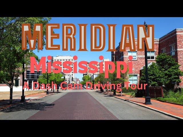 Explore Charming Downtown Meridian, MS |  A 4K Dash Cam Driving Tour