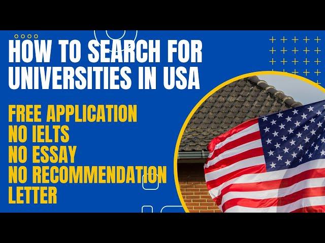 Universities in USA with No Application Fee, No Essays, No IELTS, No Recommendation Letter