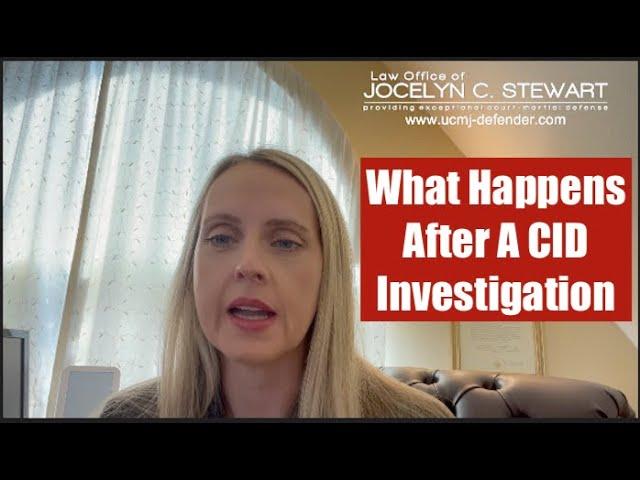 What Happens After A CID Investigation - Law Office of Jocelyn C. Stewart