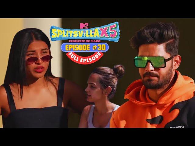 MTV Splitsvilla X5 | Full Episode 30 | Ideal Matches में घमासान!