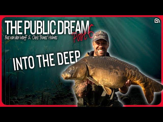 The Public Dream Part 6 - INTO THE DEEP | Bas van der Werff & Chris Holmes Bones | Carp Fishing