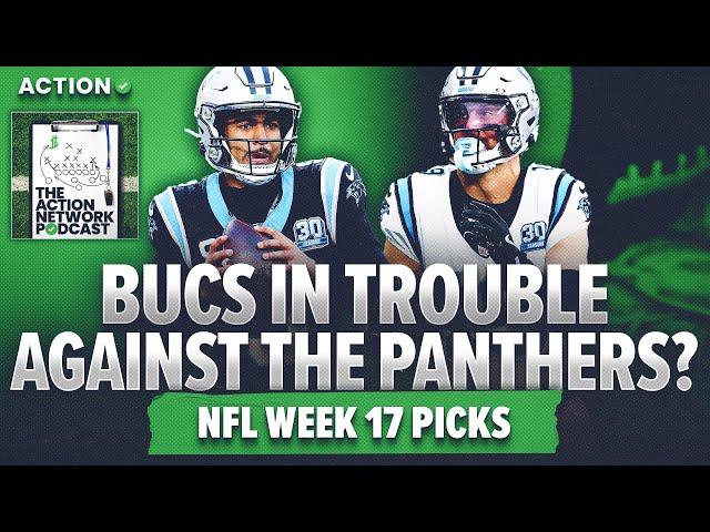 Back Bryce Young And The Panthers In Tampa Bay? | Week 17 NFL Picks! | The Action Network Podcast