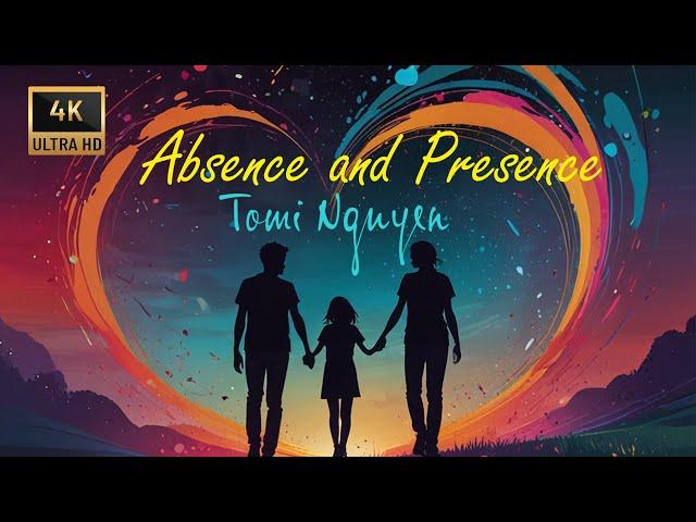 Tomi Nguyen - Absence and Presence (M/V) 4k