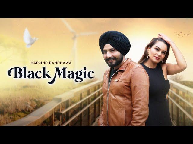 Black Magic (Offcial Video) | Harjind Randhawa | Touchwood | New Punjabi Song 2024