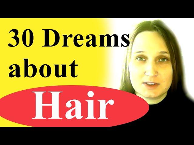 Dream of hair - meaning of 30 plots (cutting, falling out, braiding, black and white, other color)