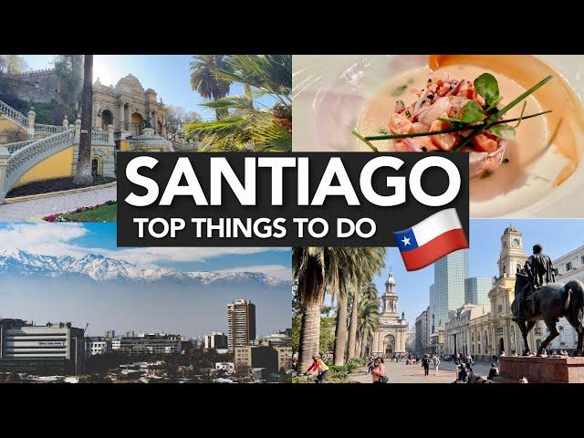 Top Things to Do in Santiago   | Chile Travel Guide