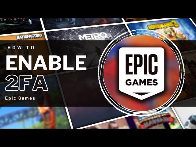 Epic Games - How to Enable Two-Factor Authentication