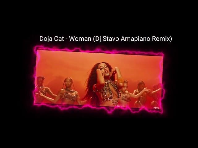 Doja Cat - Woman (Dj Stavo Amapiano Remix)