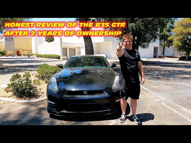 HONEST REVIEW OF THE NISSAN R35 GTR AFTER TWO YEARS OF OWNERSHIP