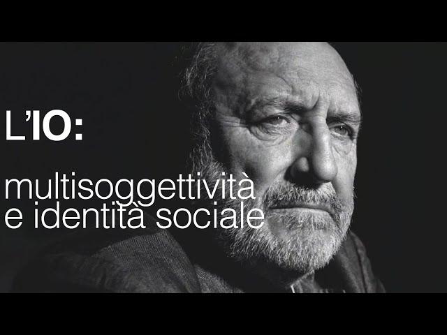 Galimberti: l'IO tra multisoggettività e identità sociale