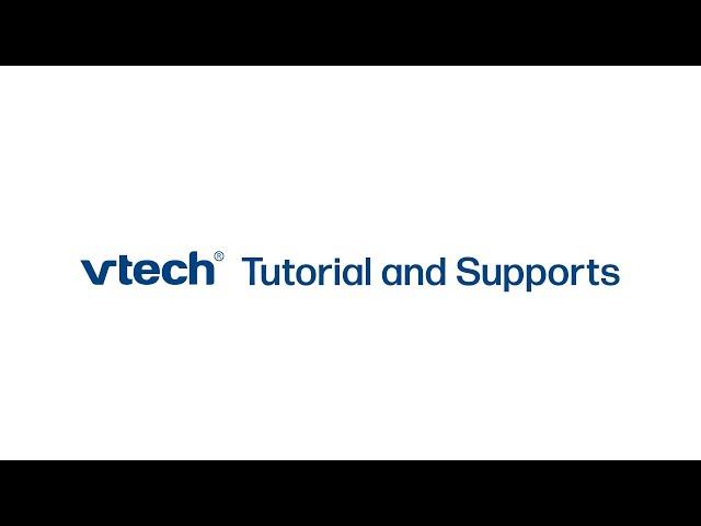 Welcome to VTech Tutorial and Supports!